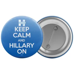 Keep Calm and Hillary On Blue Button